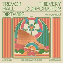 Trevor Hall, Thievery Corporation, & Dirtwire