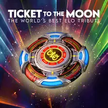 Ticket To The Moon - The World's Best ELO Tribute 