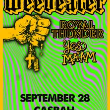 Weedeater, Royal Thunder, Yes Ma'am