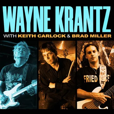 Wayne Krantz With Keith Carlock & Brad Miller (9pm Show)