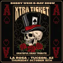Bobby Weir Bday Show with Xtra Ticket