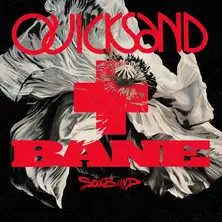 Quicksand & Bane