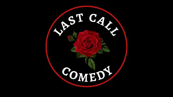 Last Call Comedy Showcase