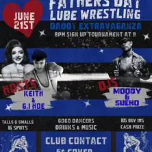 Father's Day Lube Wrestling Daddy Extravaganza