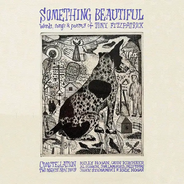 SOMETHING BEAUTIFUL Words, Songs & Poems of TONY FITZPATRICK
