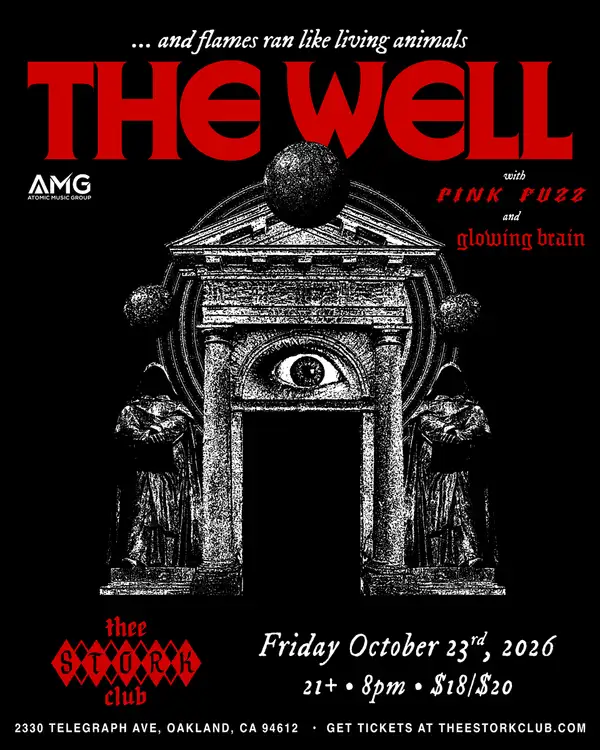 The Well, Pink Fuzz, Glowing Brain