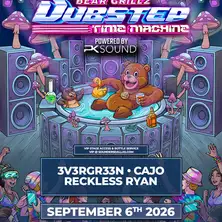 Dubstep Time Machine Tour feat. Bear Grillz September 6th