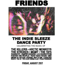 ALL YOUR FRIENDS - The Indie Sleaze Dance Party