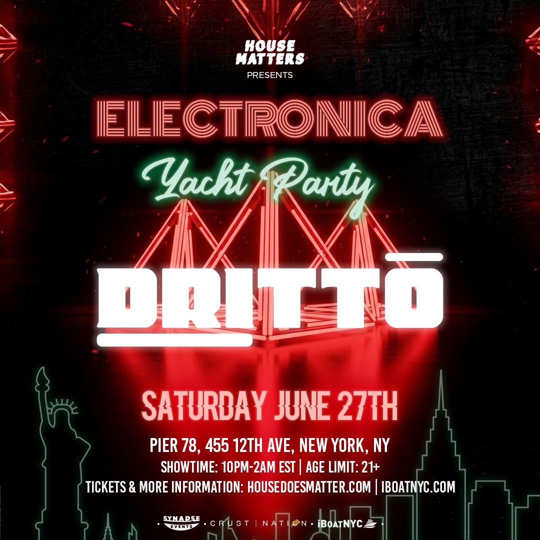 Electronica NYC Yacht Party: DRITTO