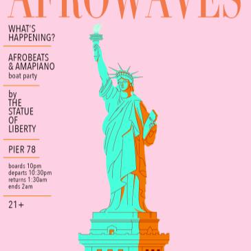 AFROWAVES: Afrobeats & Amapiano Boat Party Cruise NYC