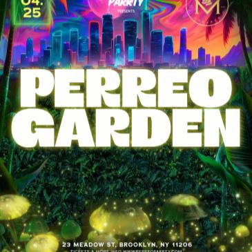 PERREO GARDEN 420 - Reggaeton Dance Party, 18+ - Brooklyn Wa