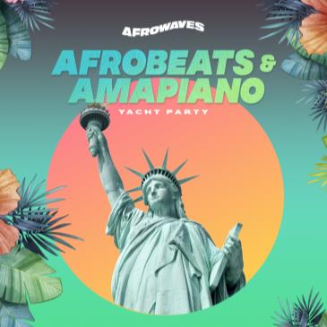 AFROWAVES: Afrobeats & Amapiano Boat Party Cruise NYC