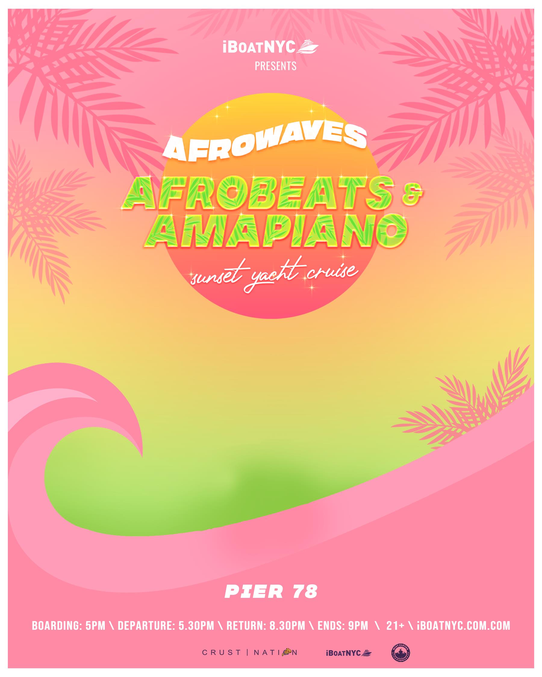 AFROWAVES SUNSET: Afrobeats & Amapiano Boat Party Cruise NYC