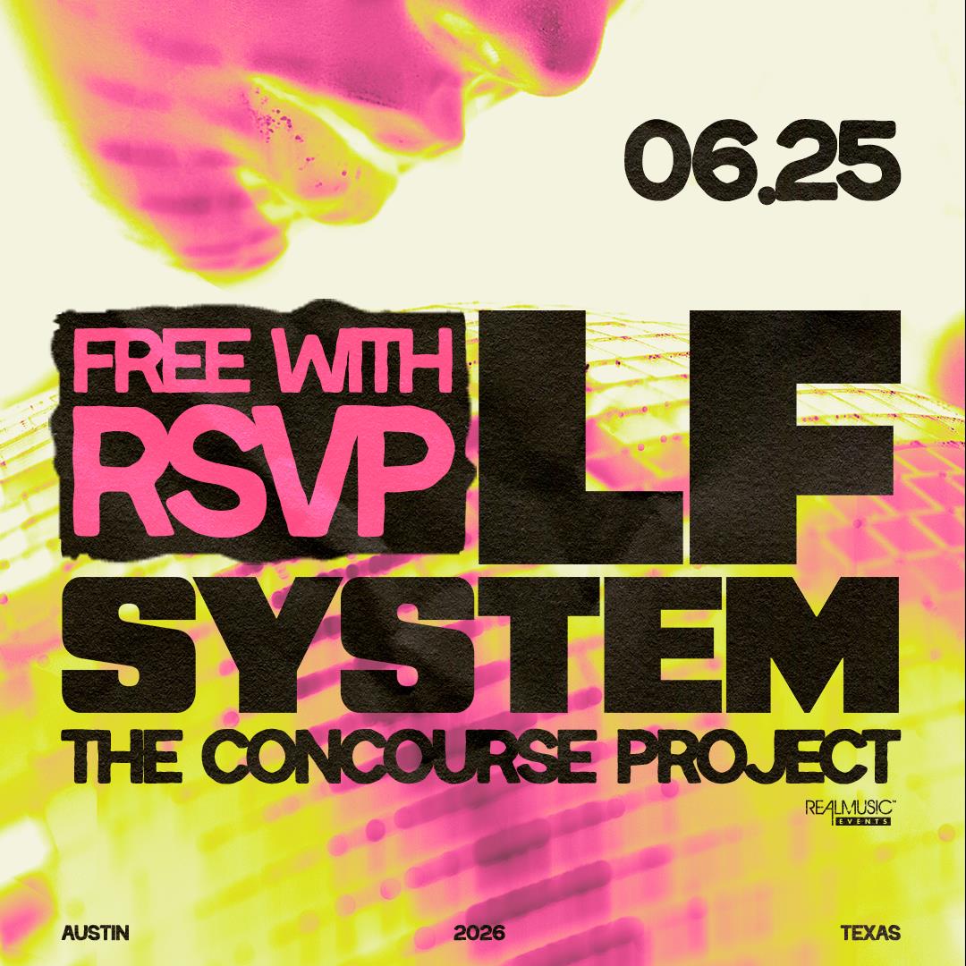 FREE with RSVP: LF SYSTEM at The Concourse Project