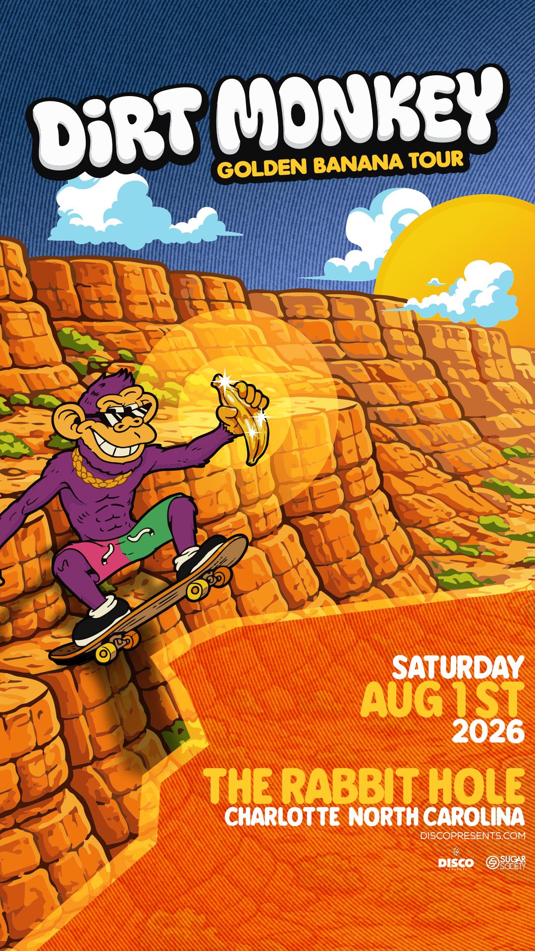 Dirt Monkey - Golden Banana Tour - CHARLOTTE