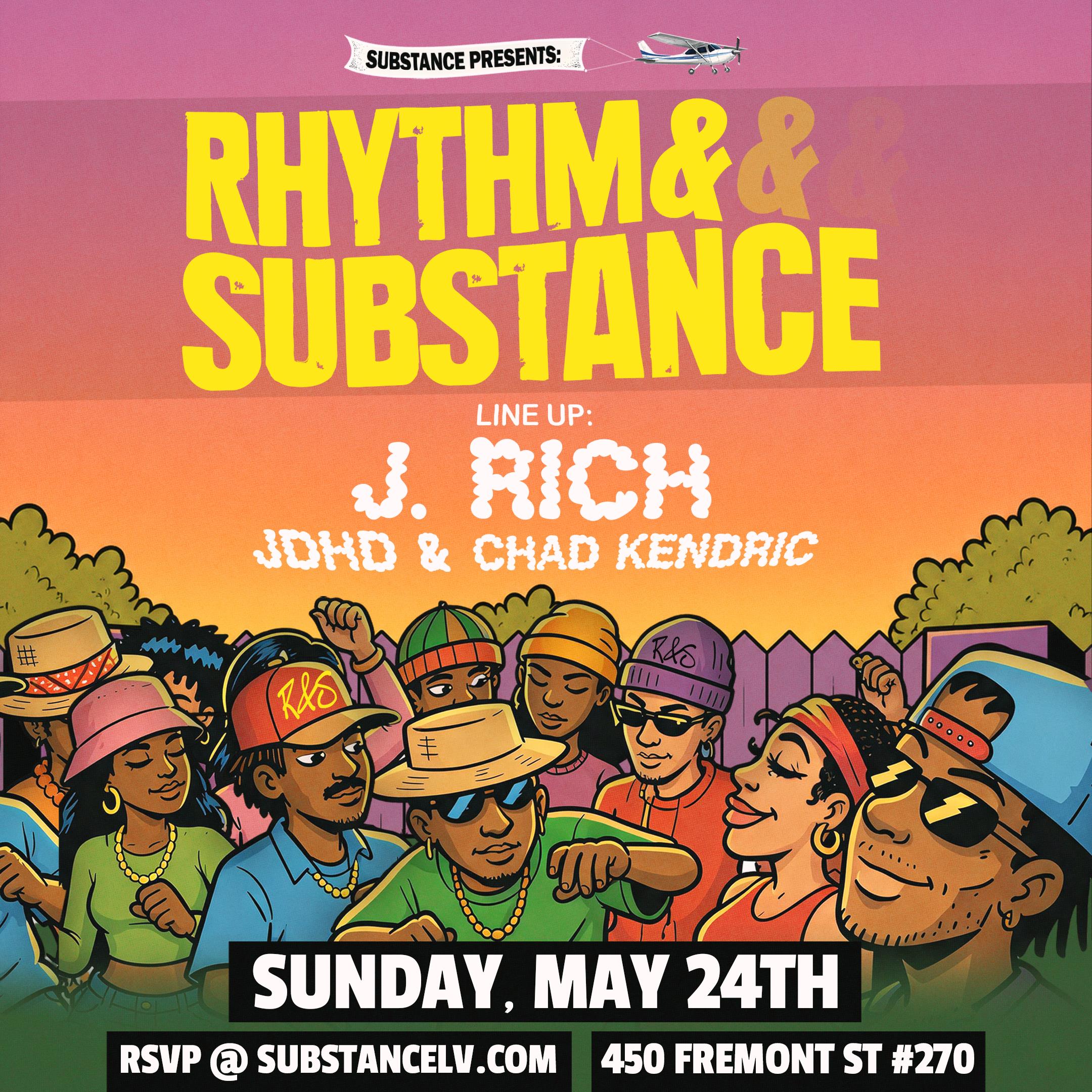Substance Presents : Rhythm & Substance (21+)