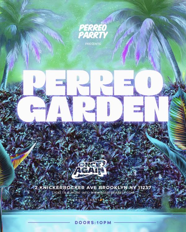 PERREO GARDEN - Latin & Reggaeton Brooklyn Dance Party NYC
