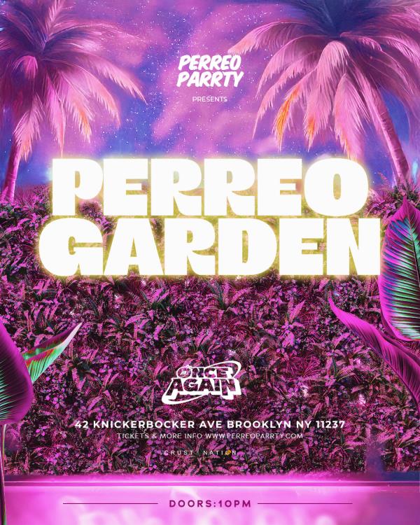 PERREO GARDEN - Latin & Reggaeton Brooklyn Dance Party NYC