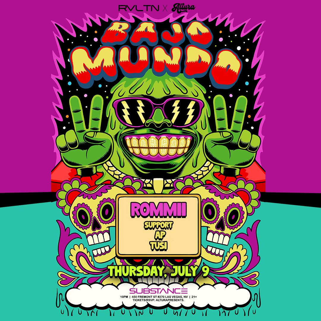 RVLTN & ALTURA Presents: BAJO MUNDO w/ ROMMII   (21+)