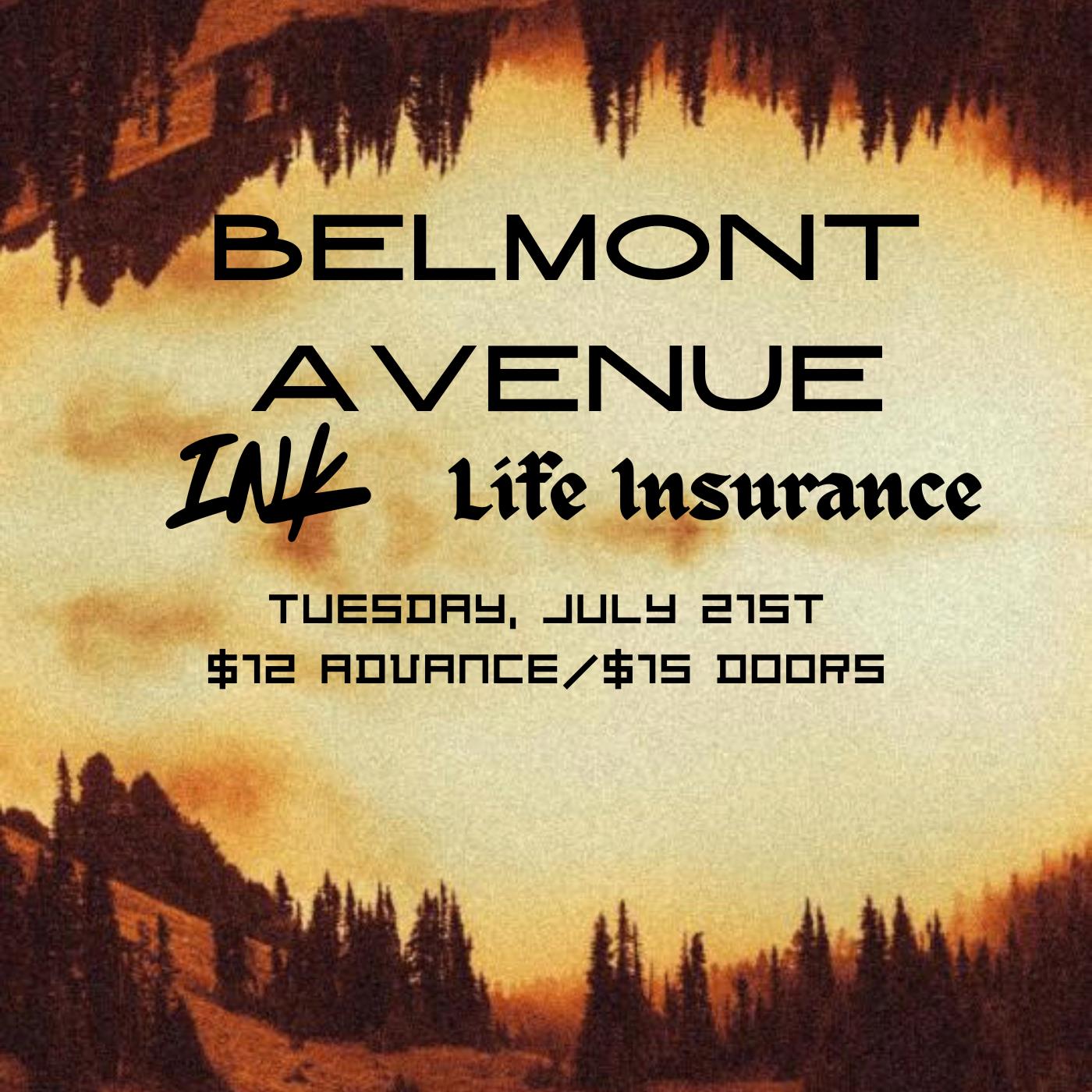 Belmont Ave, Ink, Life Insurance