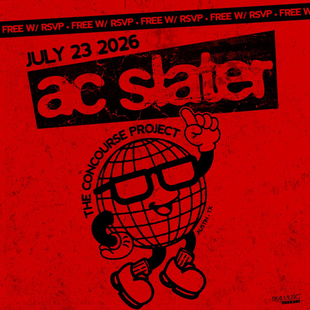 FREE with RSVP: AC Slater at The Concourse Project