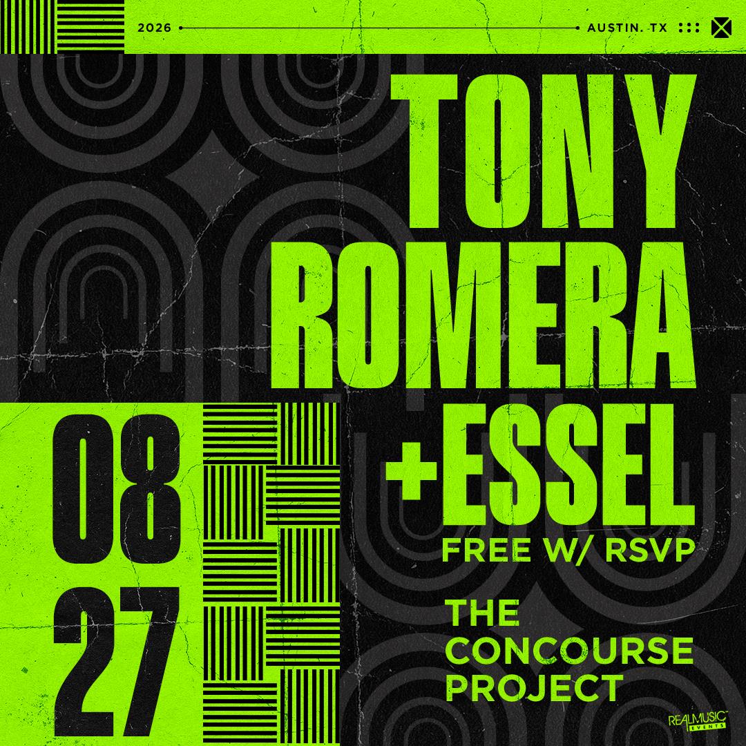 FREE with RSVP: Tony Romera + ESSEL at The Concourse Project