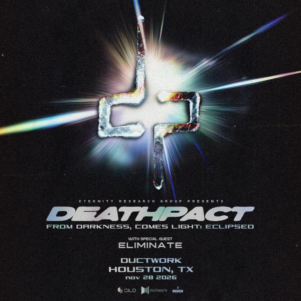 DEATHPACT: FROM DARKNESS, COMES LIGHT: ECLIPSED - HOUSTON
