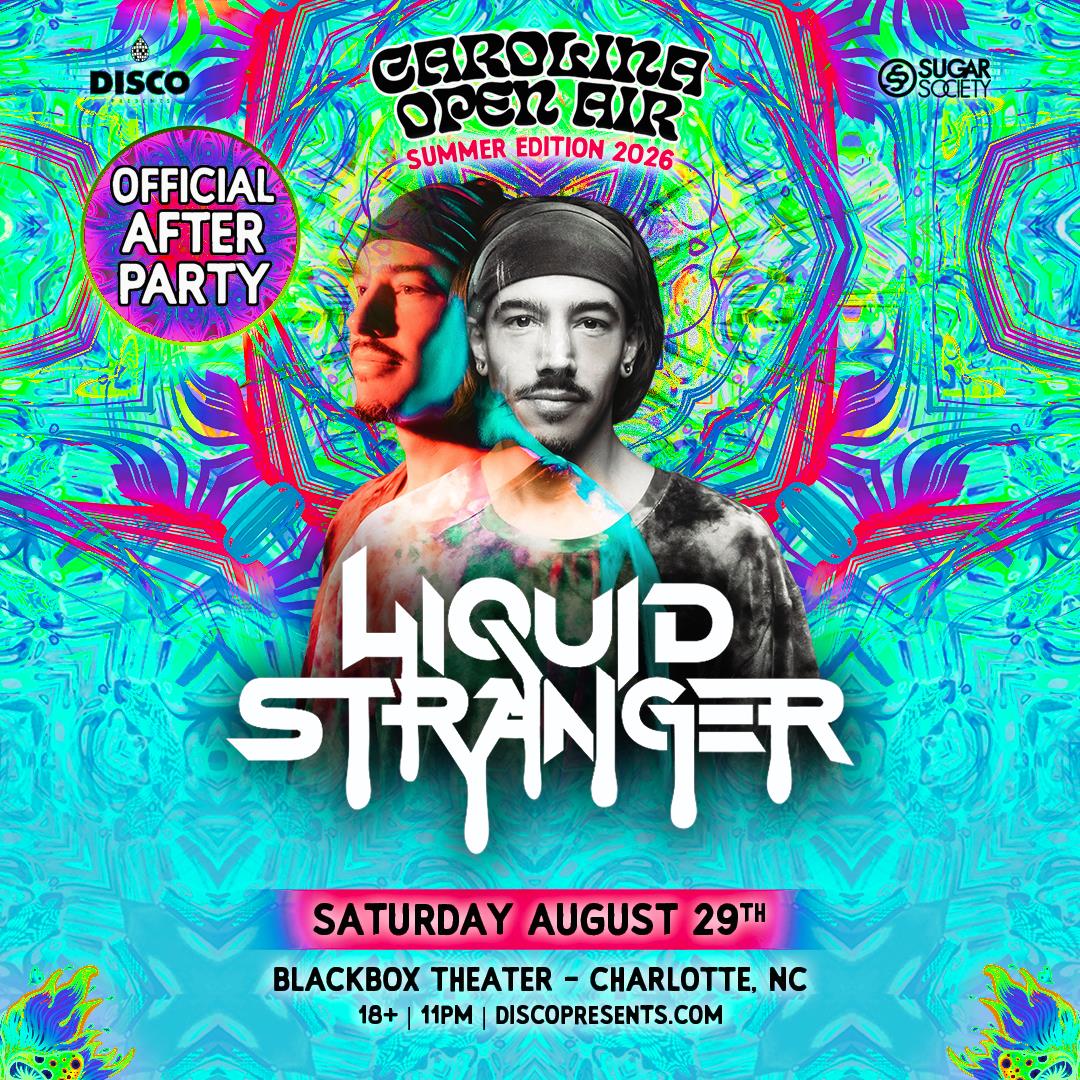 Carolina Open Air Afterparty ft. LIQUID STRANGER - CHARLOTTE