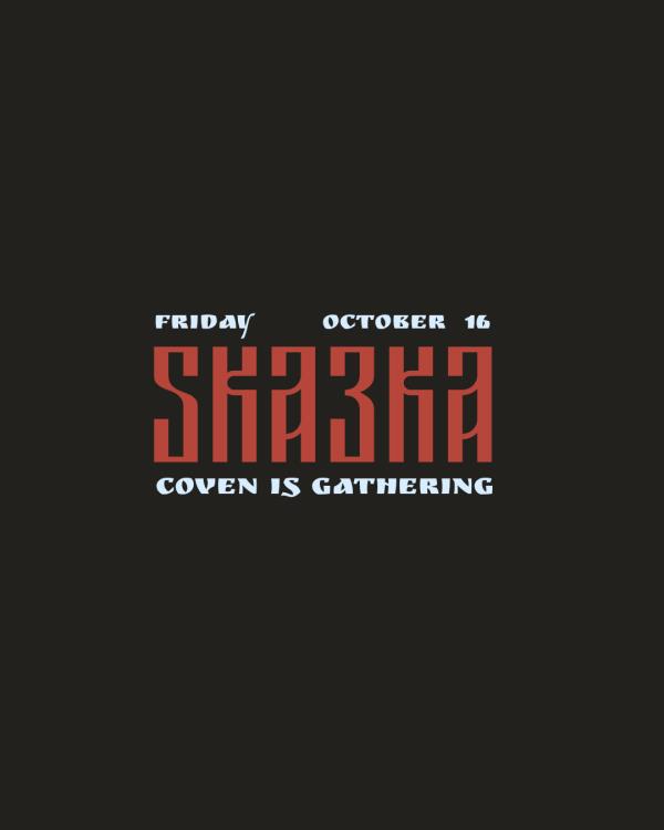 SKAЗKA CHAPTER III: COVEN IS GATHERING